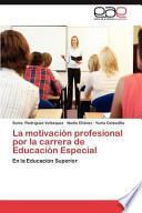libro La Motivación Profesional Por La Carrera De Educación Especial